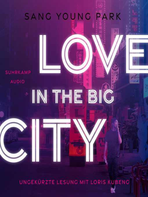 Title details for Love in the Big City (Ungekürzt) by Sang Young Park - Available